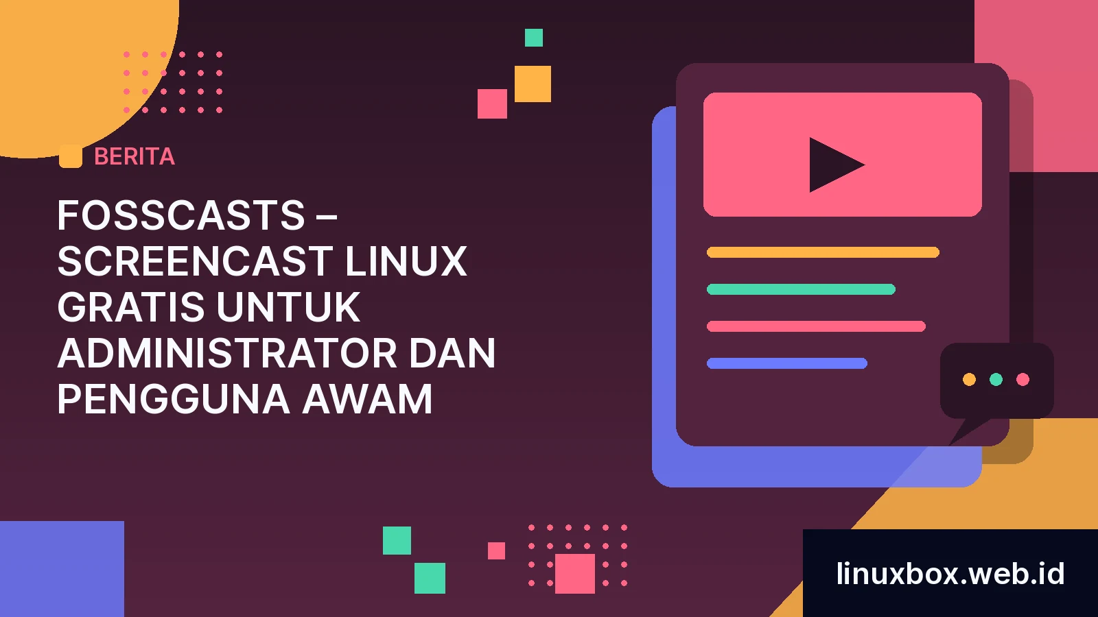 FOSSCASTS – Screencast Linux Gratis untuk Administrator dan pengguna Awam