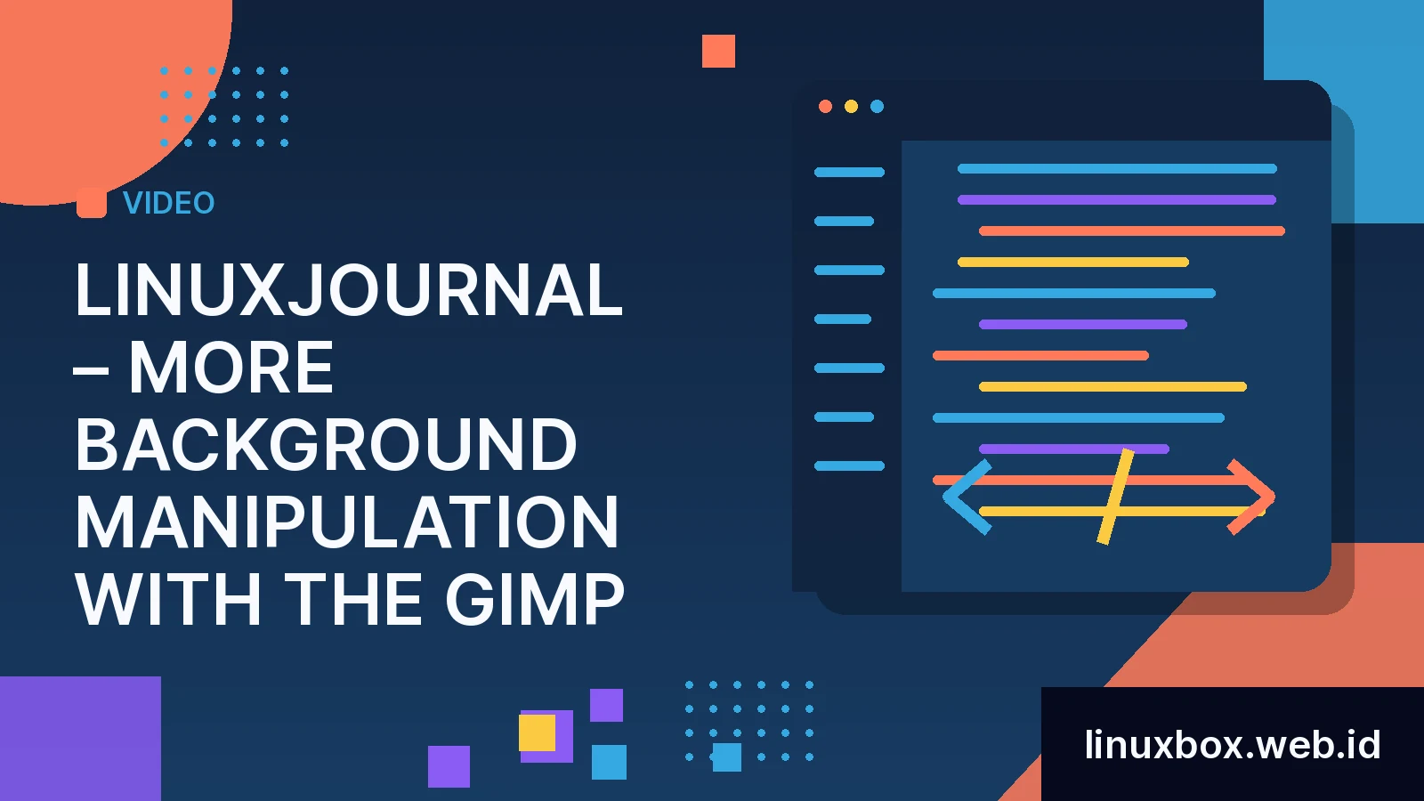[Video] LinuxJournal – More Background Manipulation with the GIMP