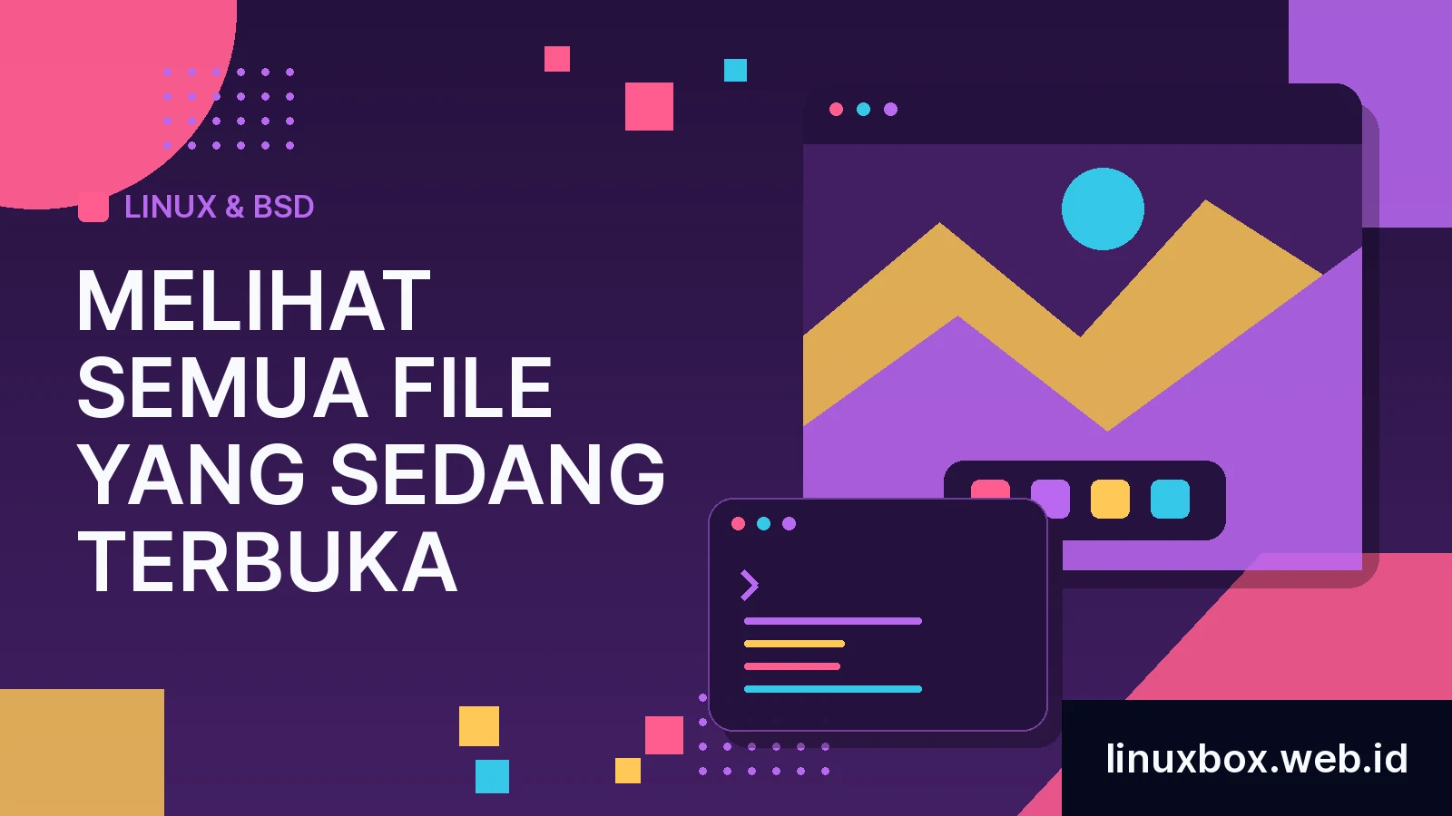 Melihat Semua File Yang Sedang Terbuka