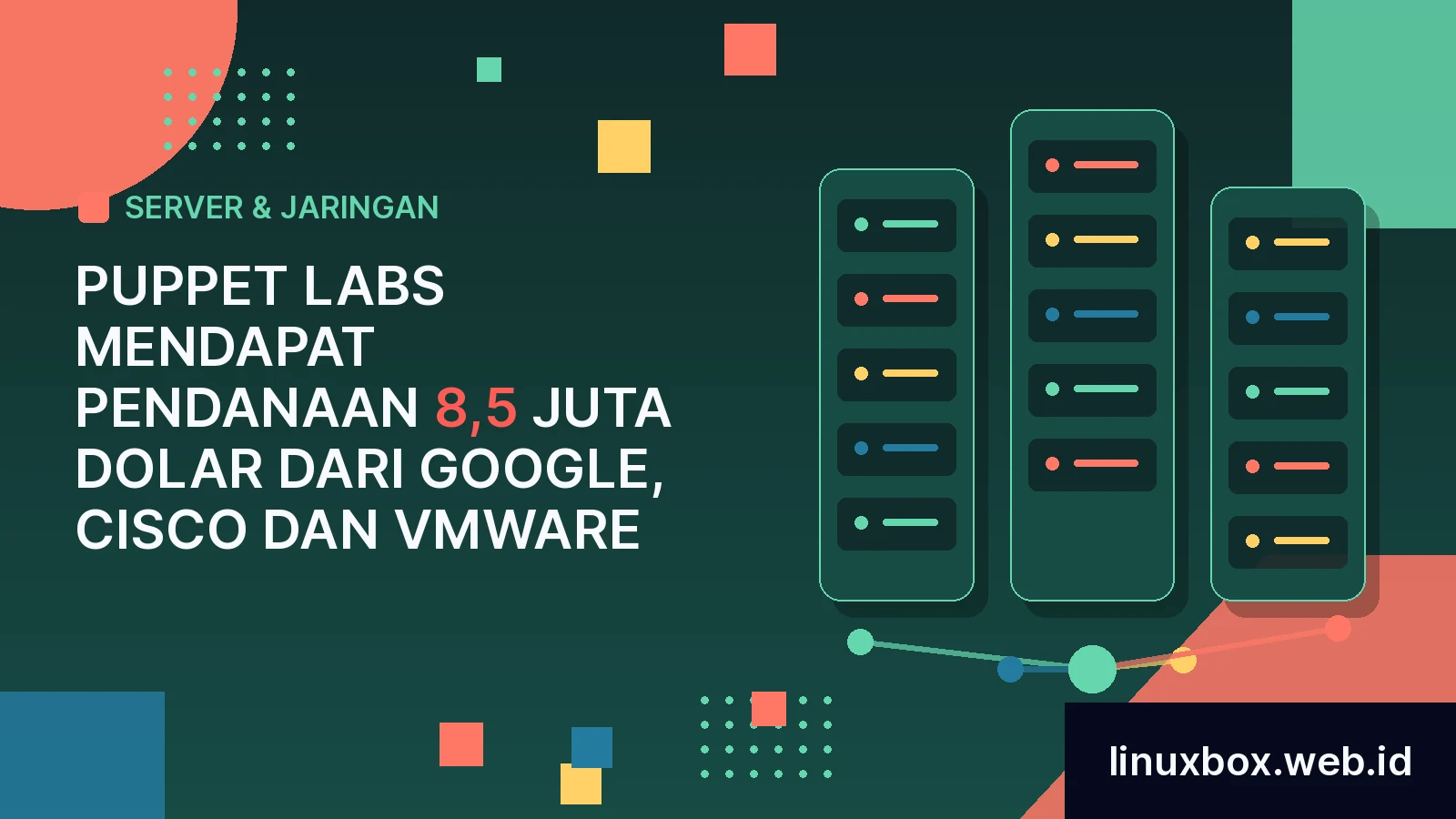 Puppet labs Mendapat Pendanaan 8,5 Juta Dolar dari Google, Cisco dan VMware
