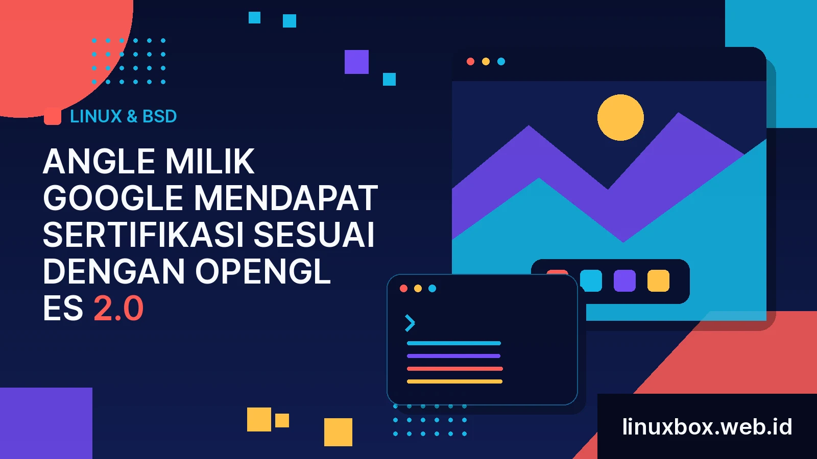 ANGLE Milik Google Mendapat Sertifikasi Sesuai Dengan OpenGL ES 2.0
