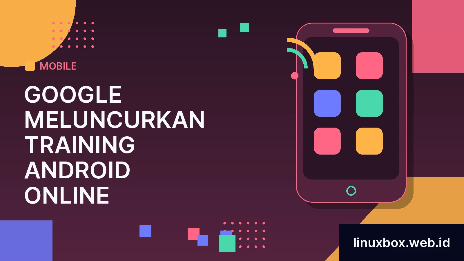 Google Meluncurkan Training Android Online