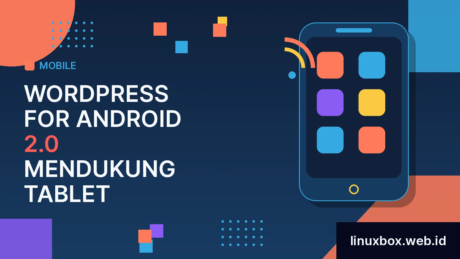 WordPress for Android 2.0 Mendukung Tablet