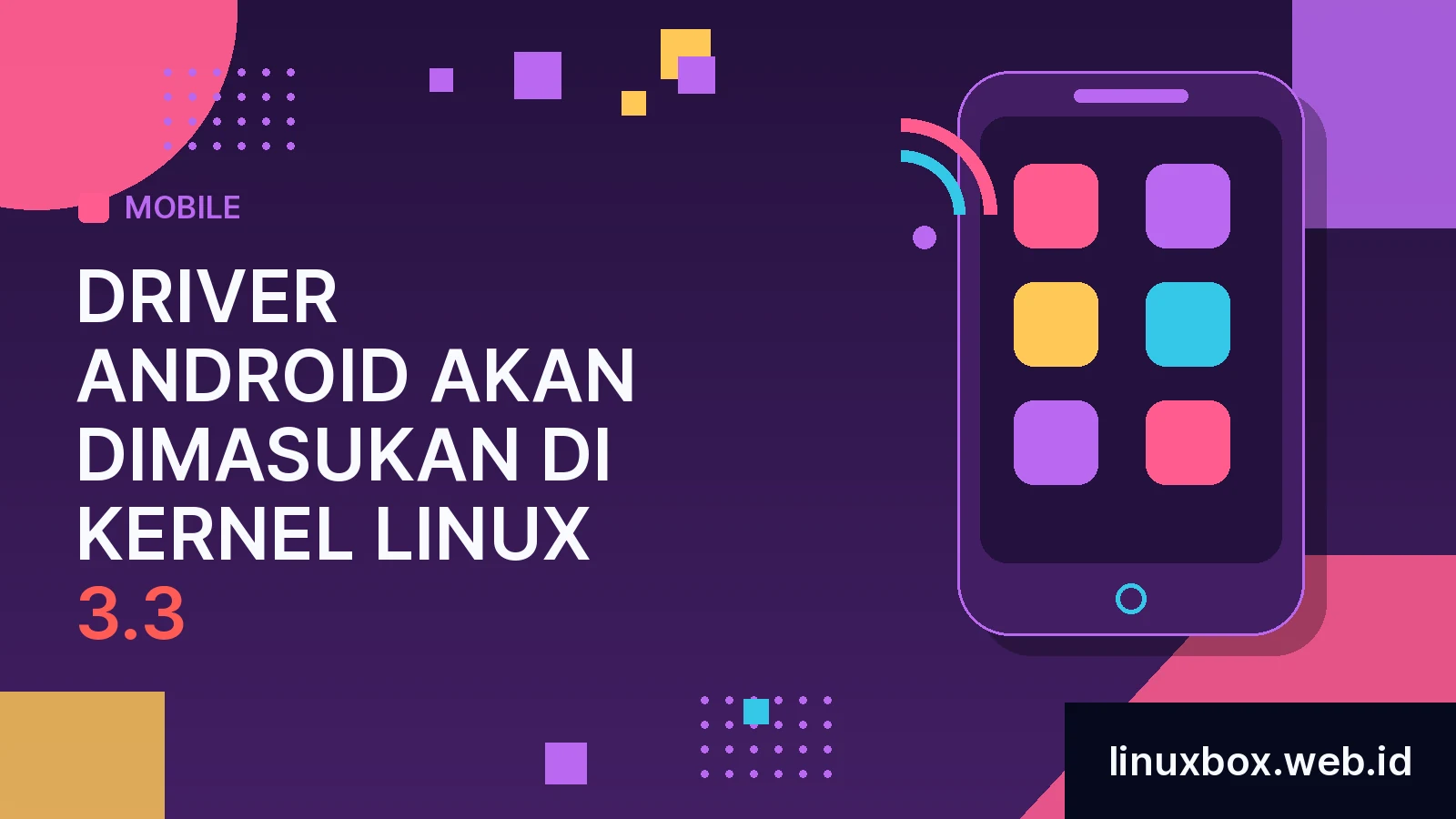 Driver Android Akan Dimasukan di Kernel Linux 3.3