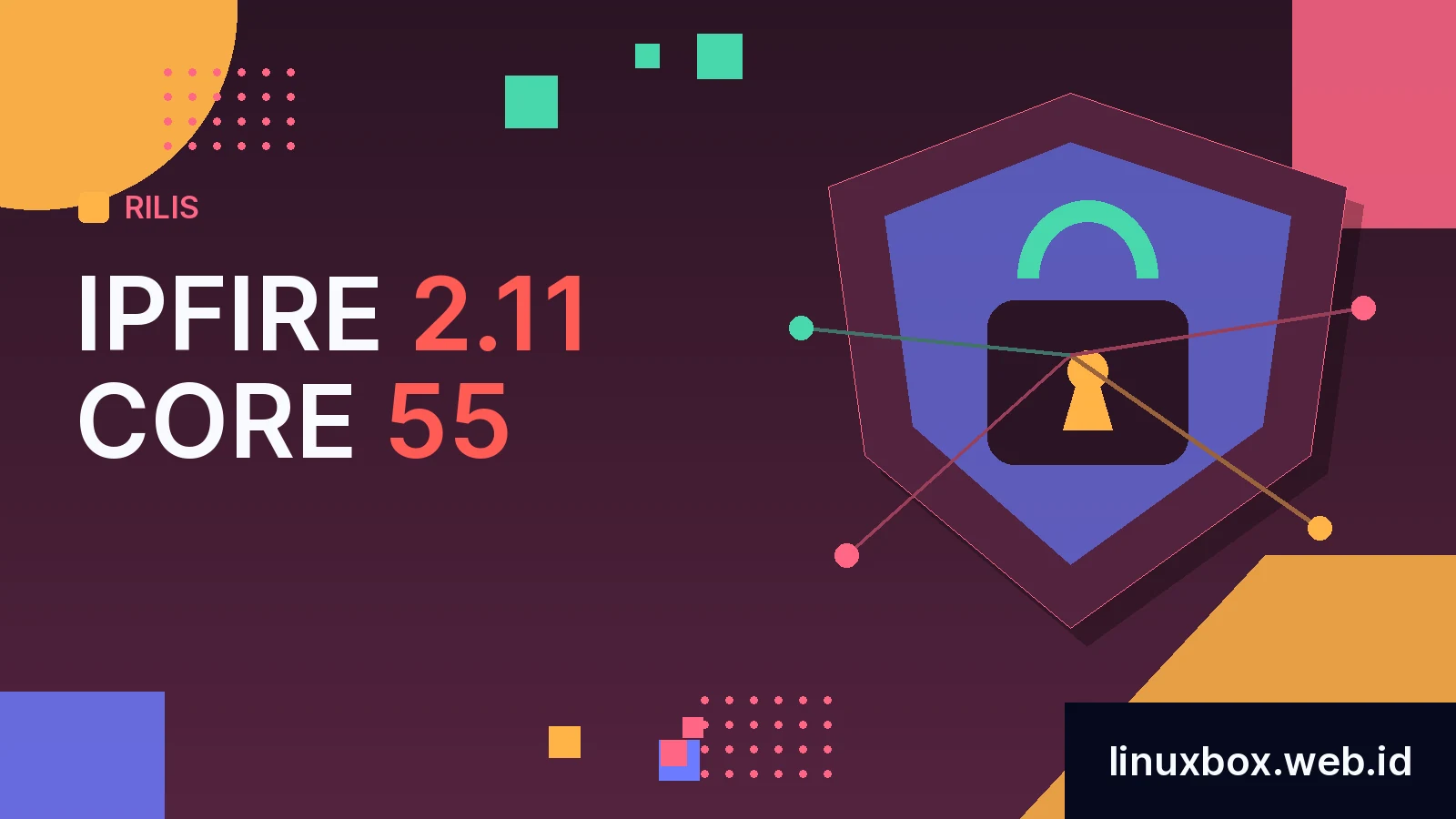 Rilis IPFire 2.11 Core 55
