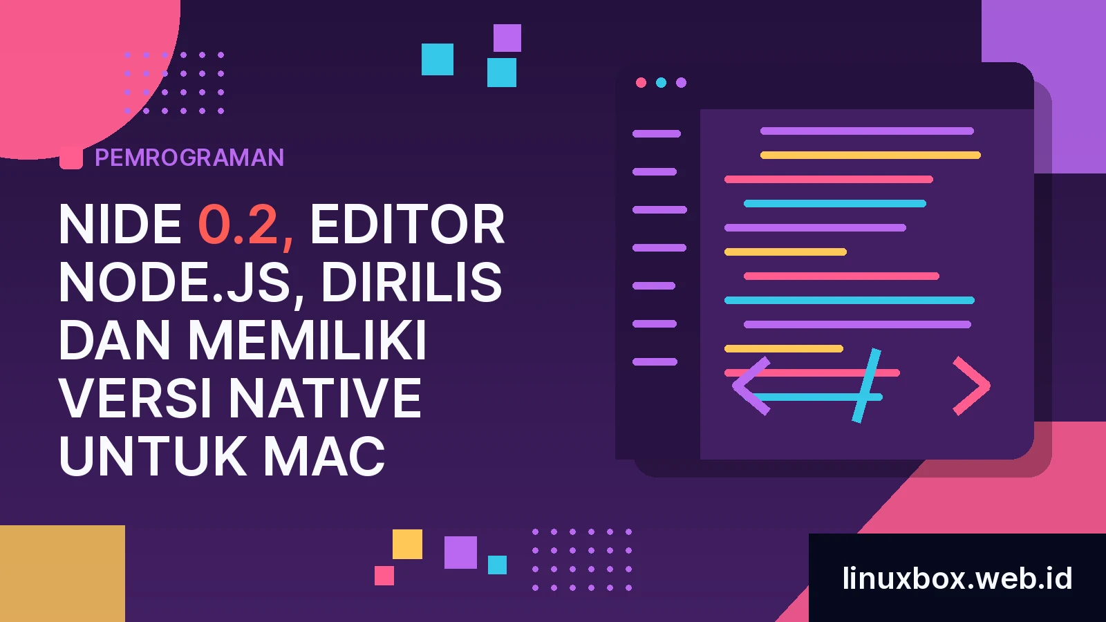 Nide 0.2, Editor Node.js, Dirilis Dan Memiliki Versi Native Untuk Mac