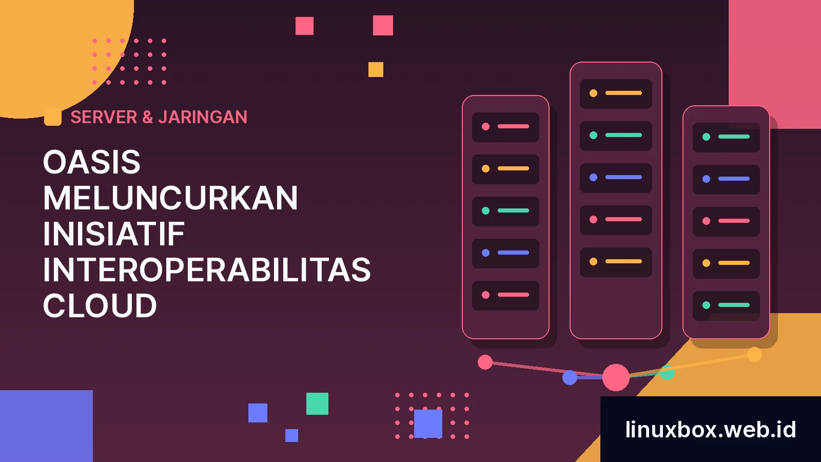 OASIS Meluncurkan Inisiatif Interoperabilitas Cloud