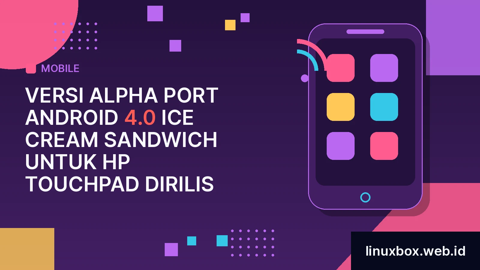 Versi Alpha port Android 4.0 Ice Cream Sandwich untuk HP TouchPad Dirilis