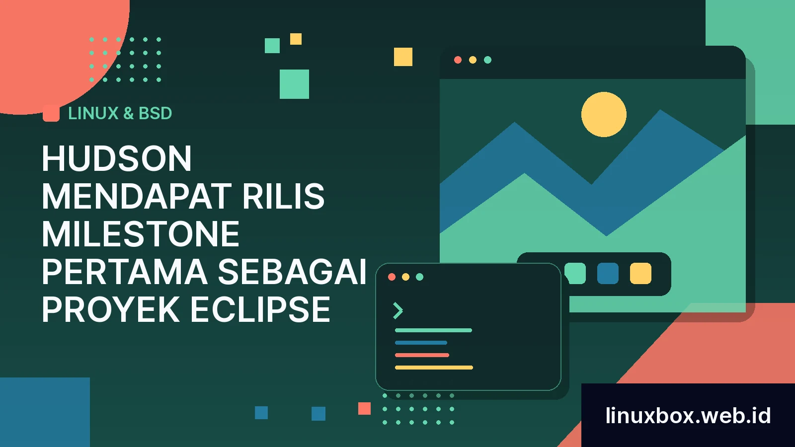Hudson Mendapat Rilis Milestone Pertama Sebagai Proyek Eclipse