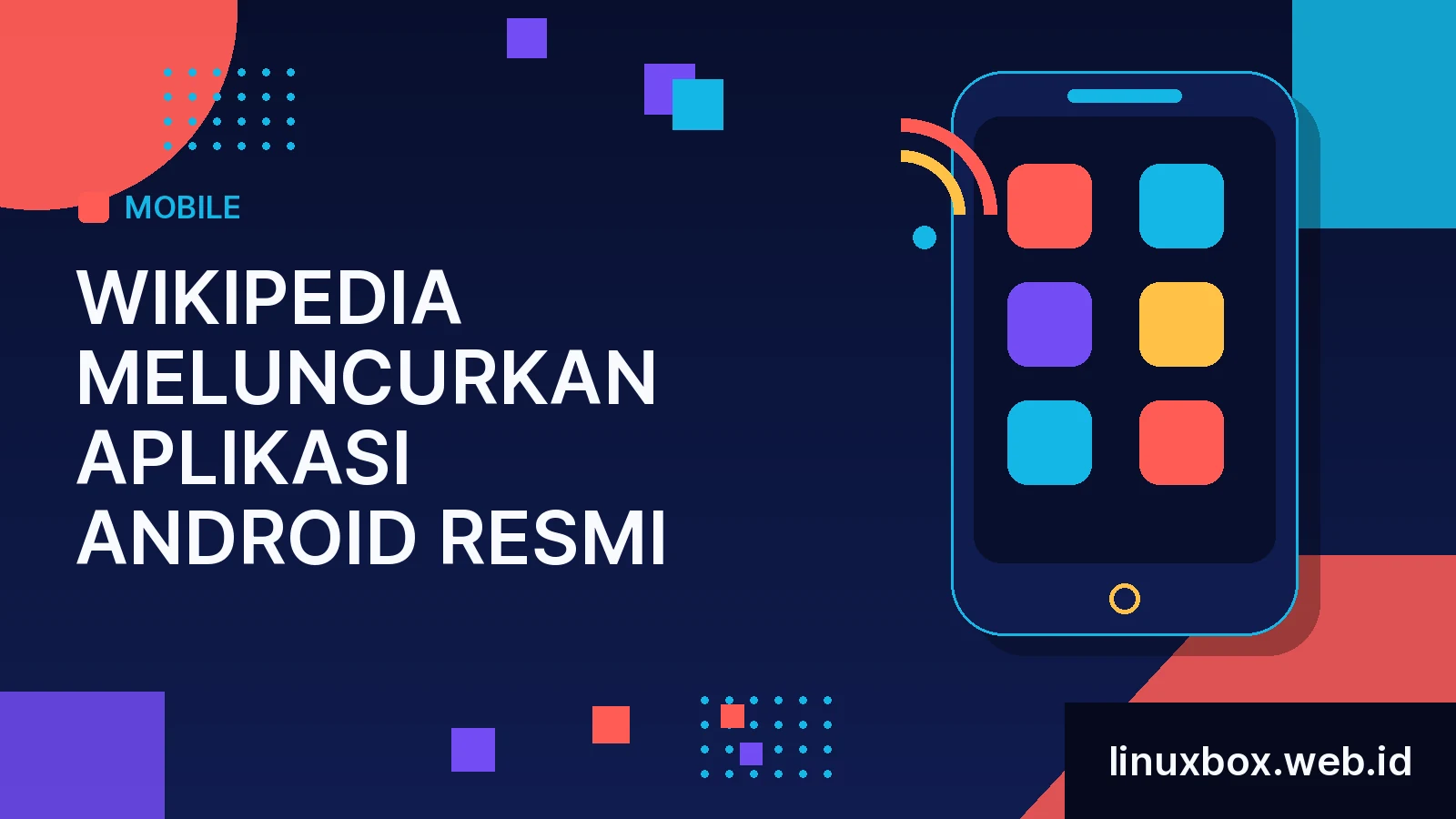 Wikipedia Meluncurkan Aplikasi Android Resmi