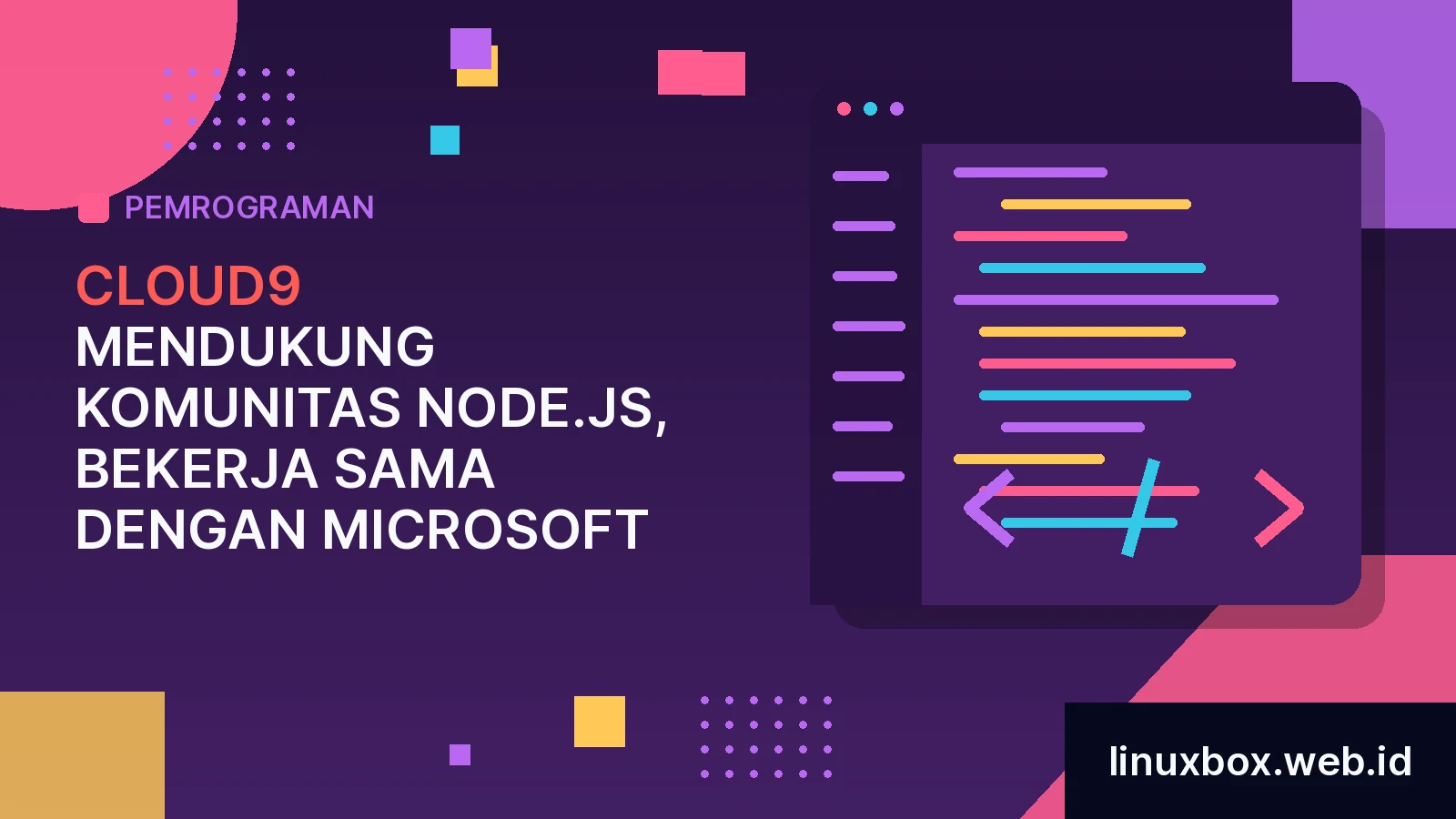 Cloud9 Mendukung Komunitas Node.js, Bekerja Sama Dengan Microsoft