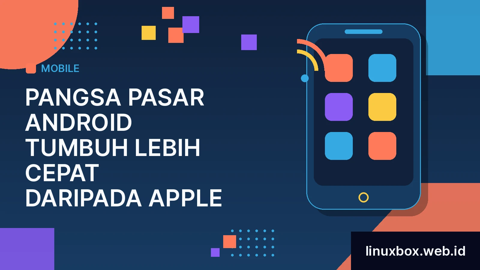 Pangsa Pasar Android Tumbuh Lebih Cepat Daripada Apple