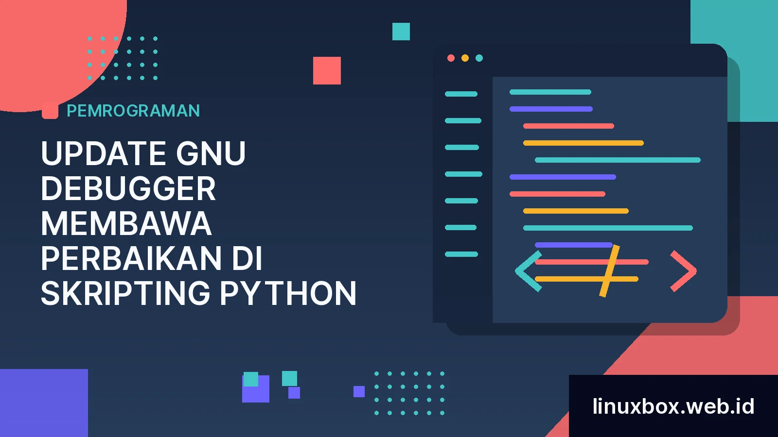 Update GNU Debugger Membawa Perbaikan di Skripting Python