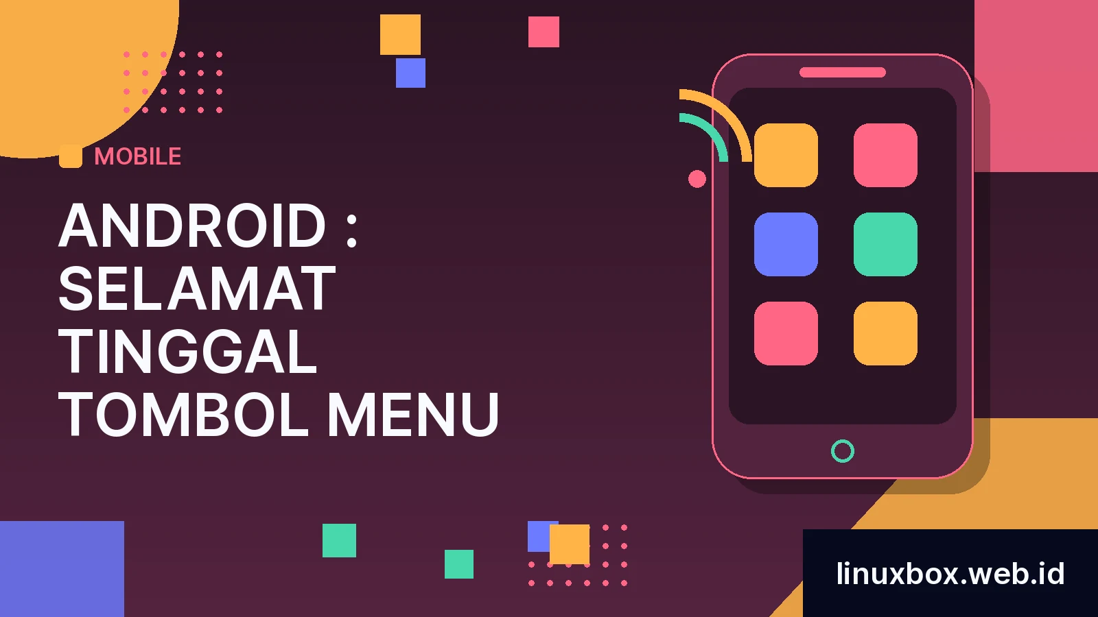 Android : Selamat Tinggal Tombol Menu