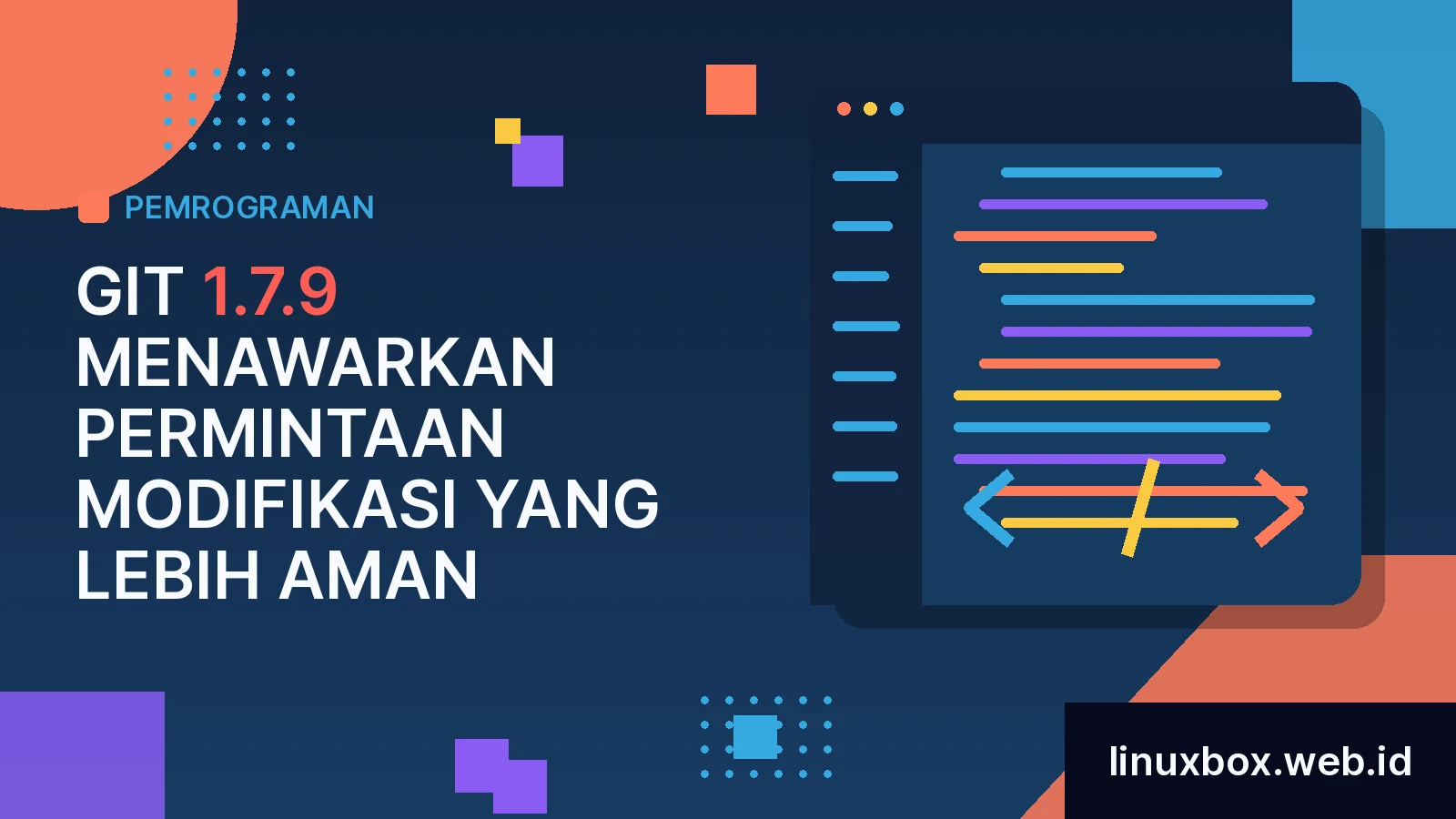 Git 1.7.9 Menawarkan Permintaan Modifikasi Yang Lebih Aman
