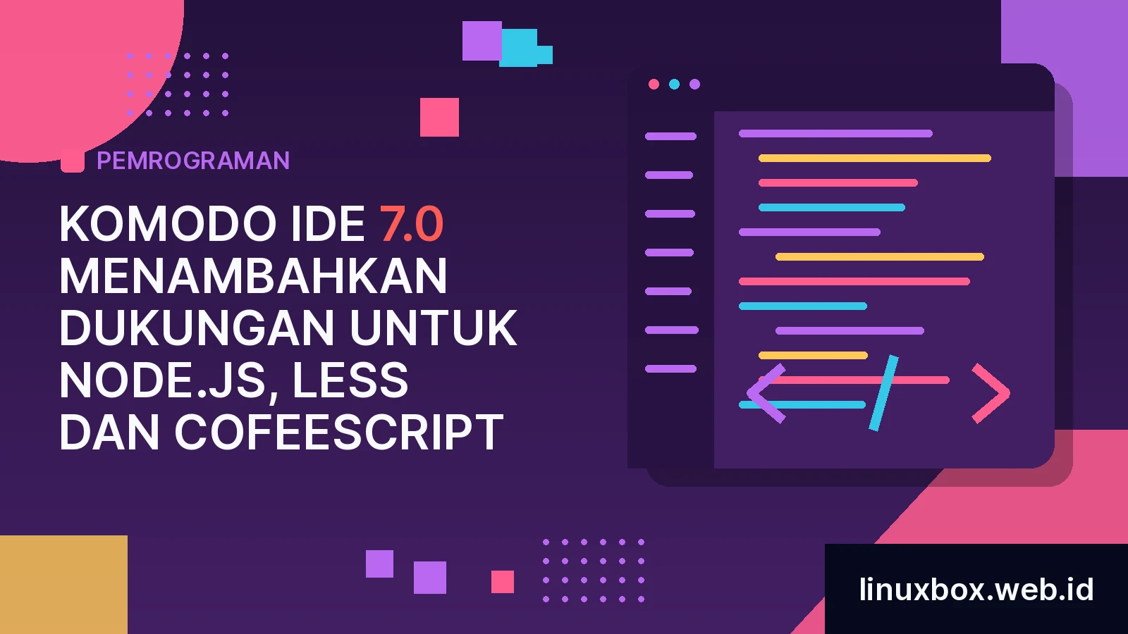 Komodo IDE 7.0 Menambahkan Dukungan Untuk Node.js, LESS dan CofeeScript