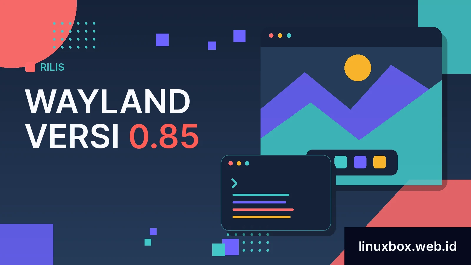 Rilis Wayland Versi 0.85