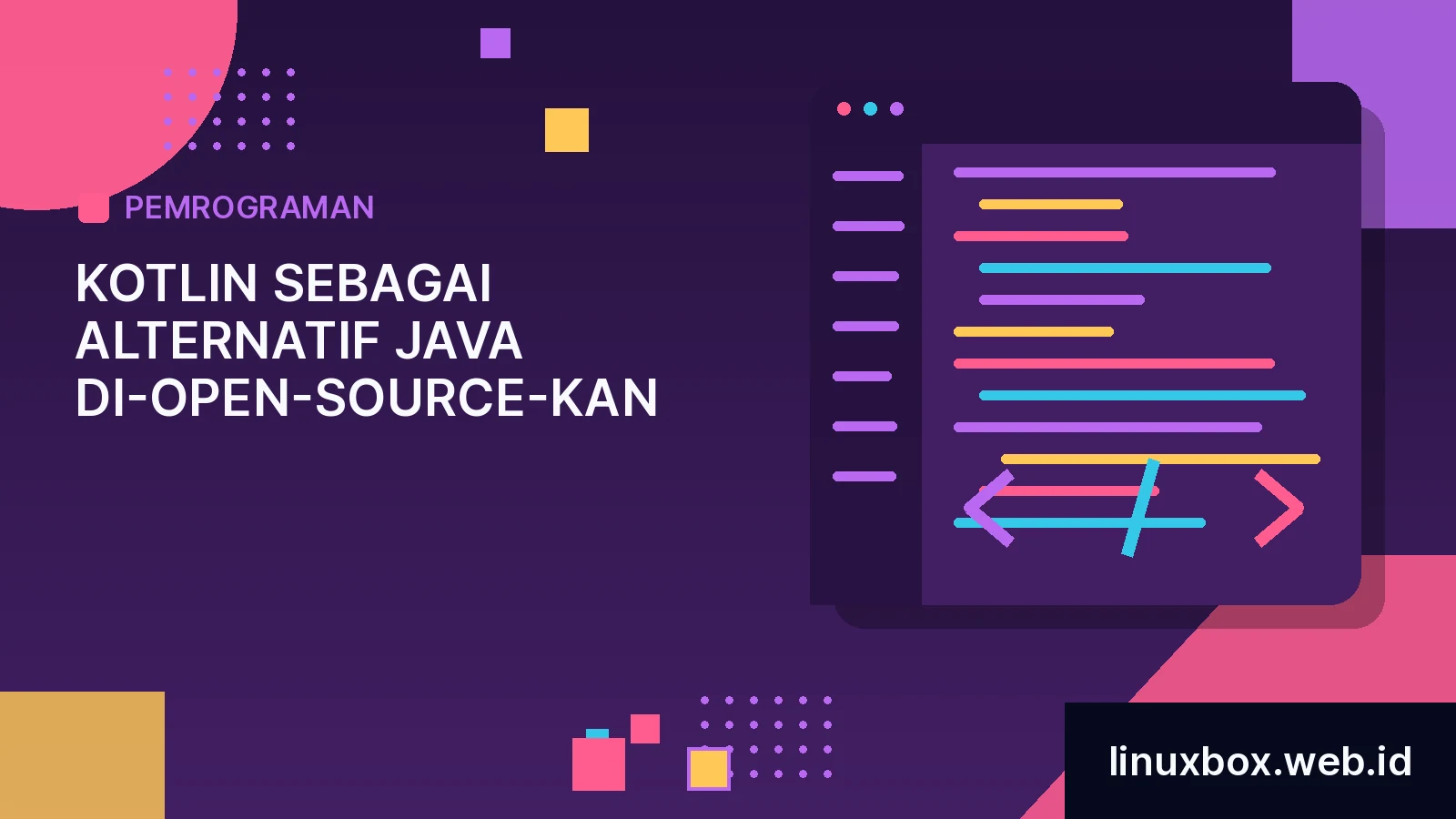 Kotlin Sebagai Alternatif Java Di-Open-Source-kan