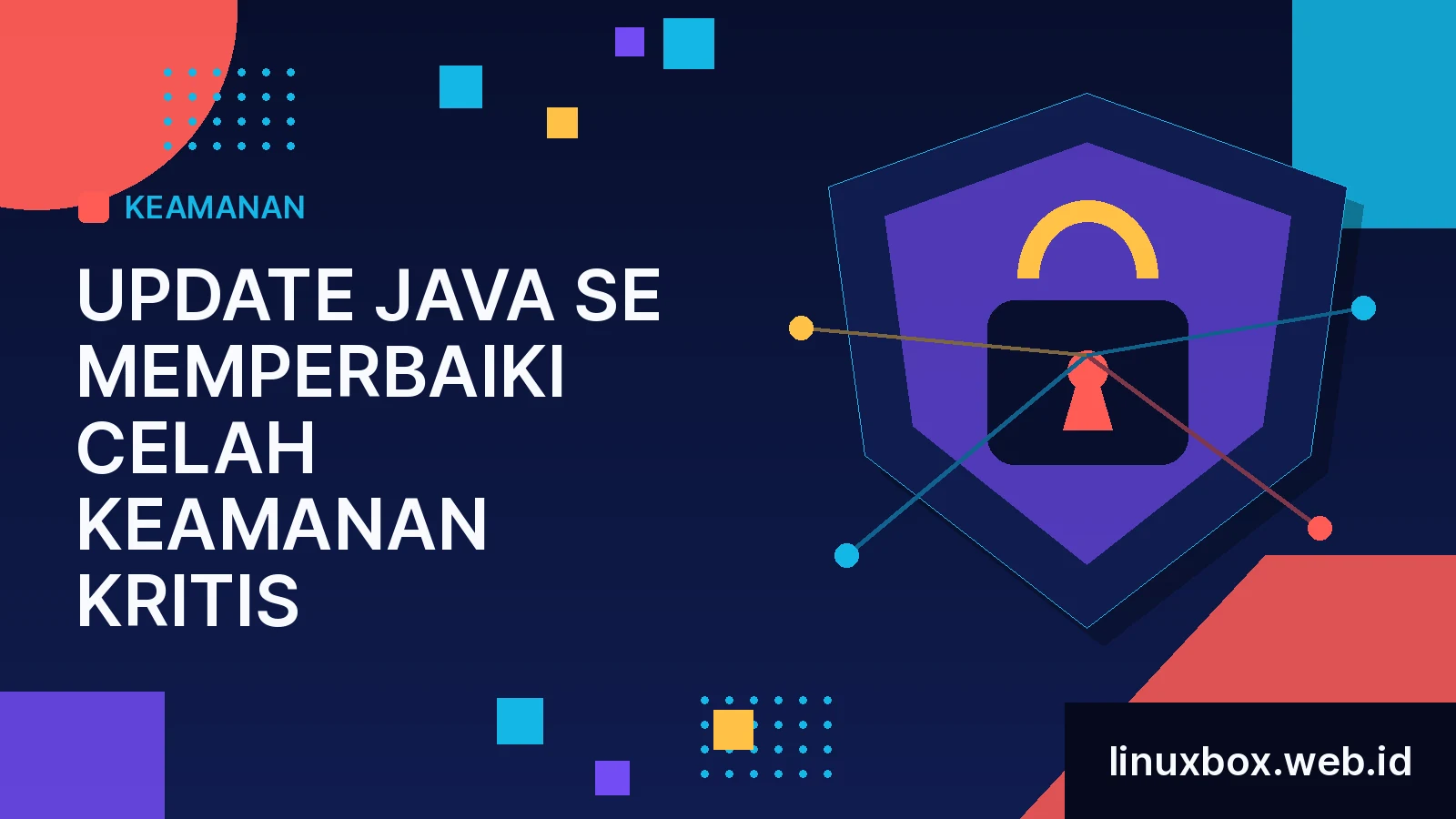 Update Java SE Memperbaiki Celah Keamanan Kritis
