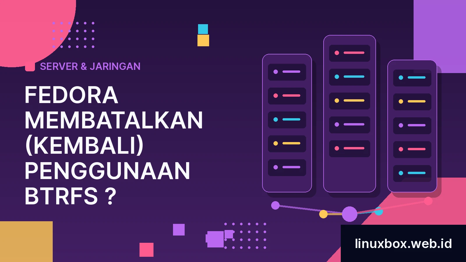 Fedora Membatalkan (kembali) Penggunaan Btrfs ?