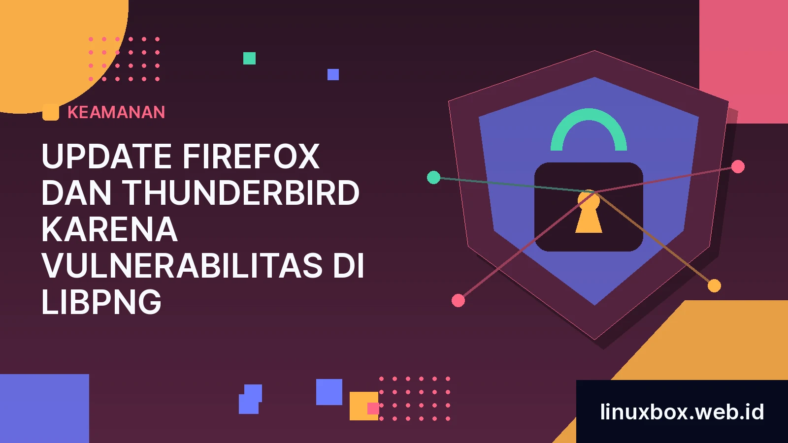 Update Firefox dan Thunderbird Karena Vulnerabilitas di libpng