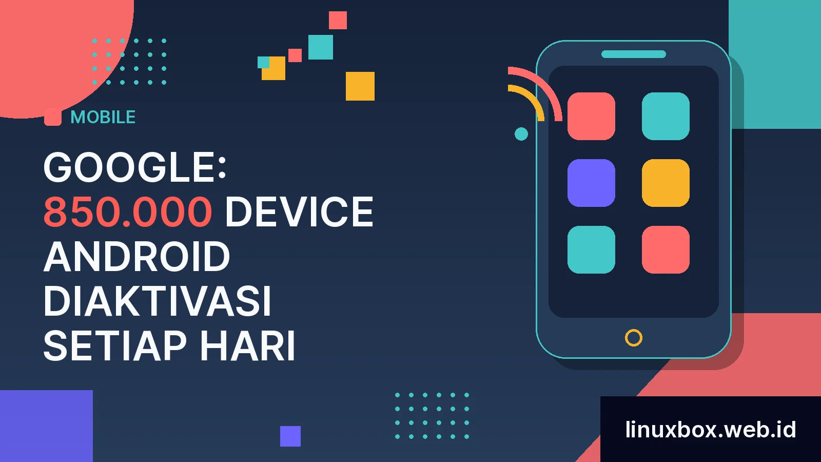 Google: 850.000 Device Android Diaktivasi Setiap Hari