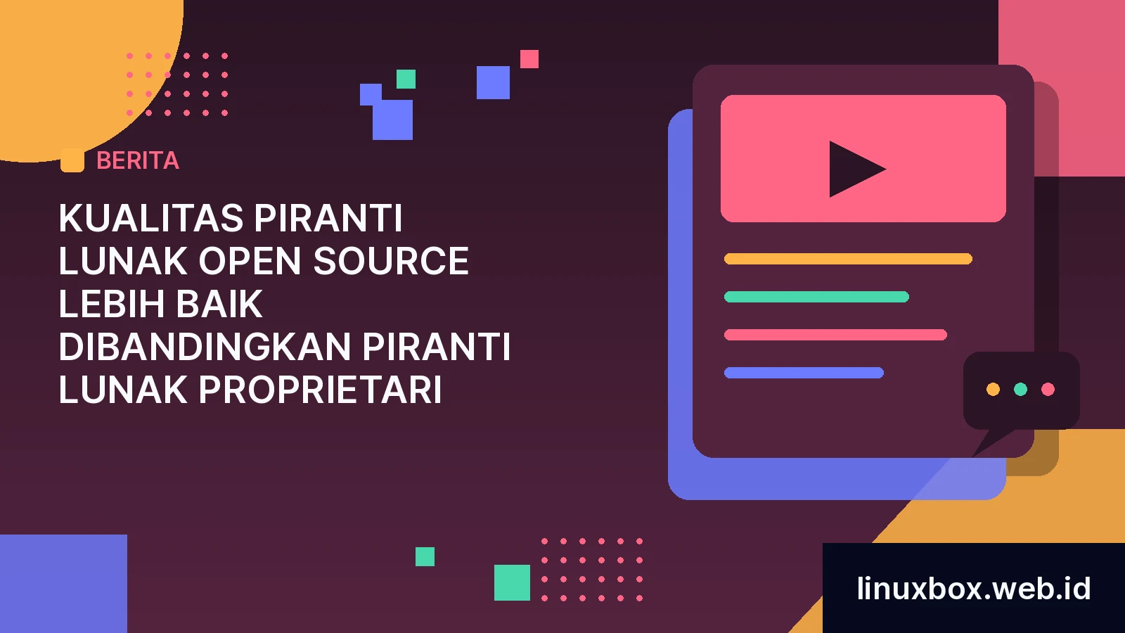 Kualitas Piranti Lunak Open Source Lebih Baik Dibandingkan Piranti Lunak Proprietari