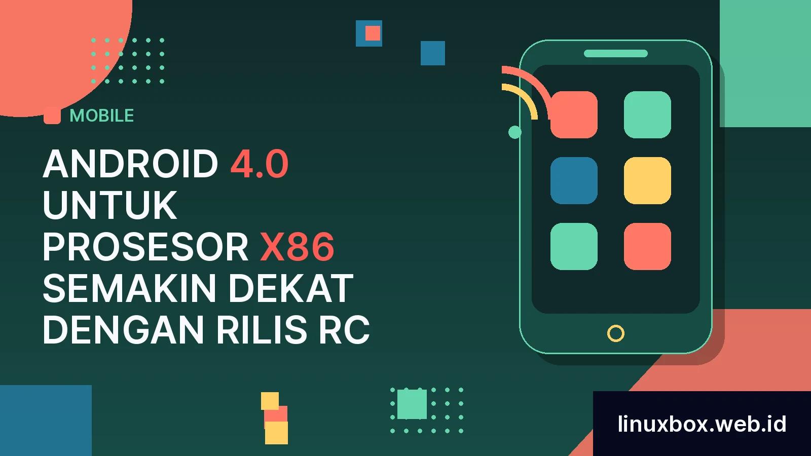 Android 4.0 Untuk Prosesor x86 Semakin Dekat Dengan Rilis RC