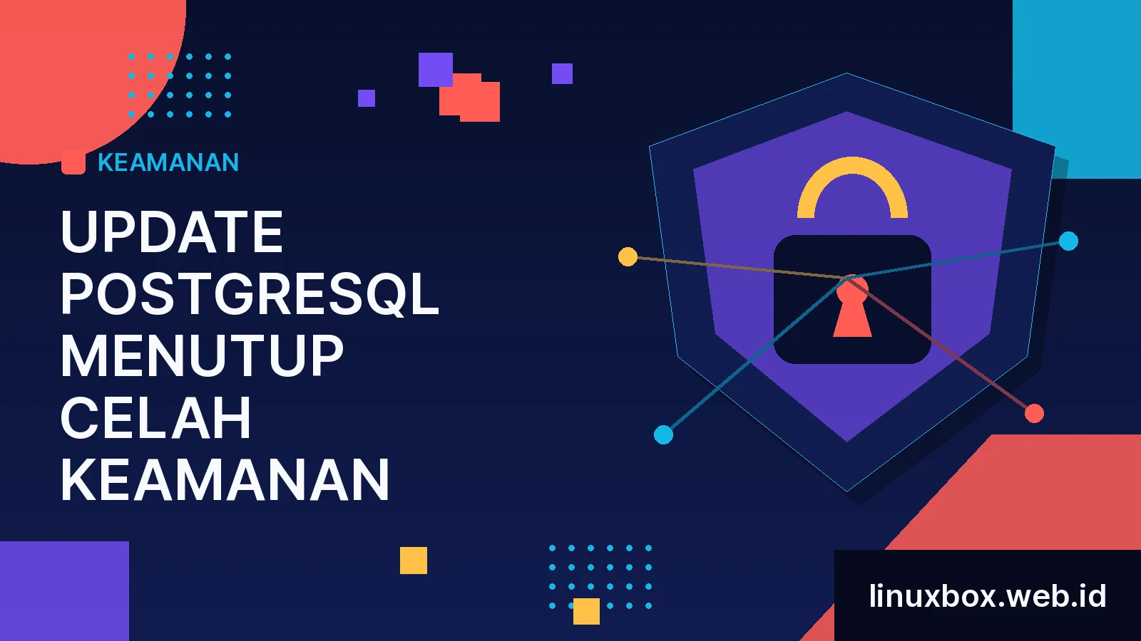 Update PostgreSQL Menutup Celah Keamanan