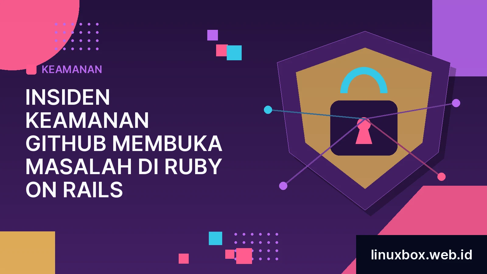 Insiden Keamanan GitHub Membuka Masalah di Ruby on Rails