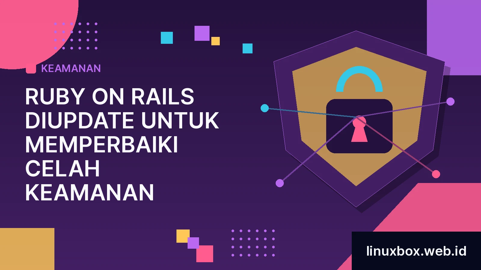 Ruby on Rails Diupdate Untuk Memperbaiki Celah Keamanan