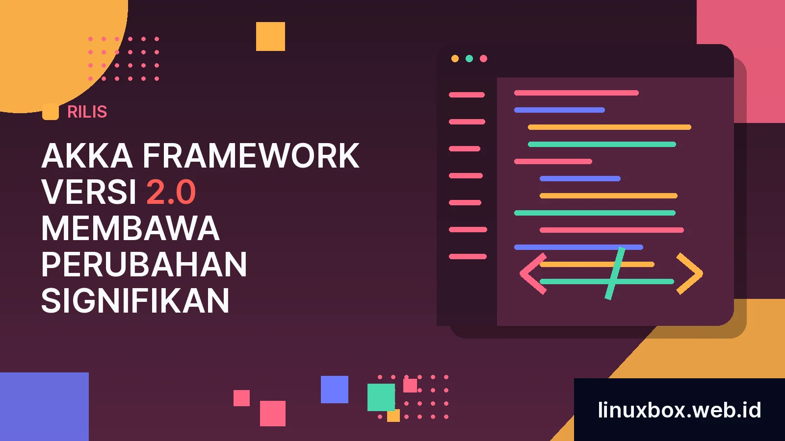 Rilis Akka Framework versi 2.0 Membawa Perubahan Signifikan