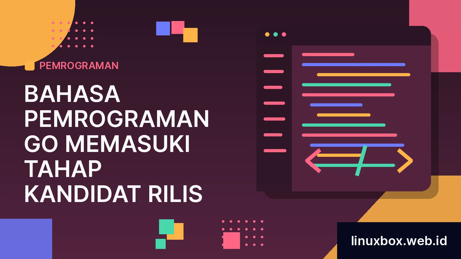 Bahasa Pemrograman Go Memasuki Tahap Kandidat Rilis