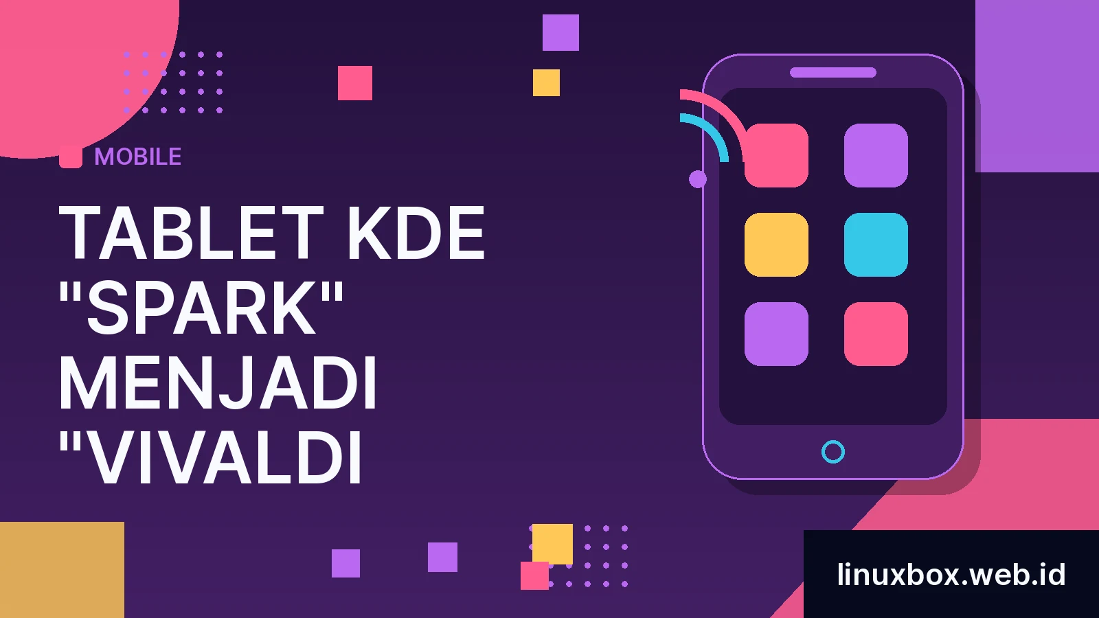 Tablet KDE "Spark" Menjadi "Vivaldi"