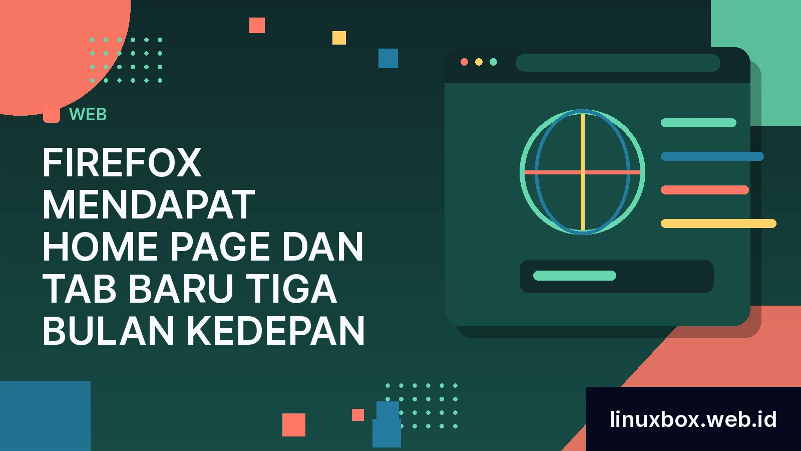 Firefox Mendapat Home Page dan Tab Baru Tiga Bulan Kedepan