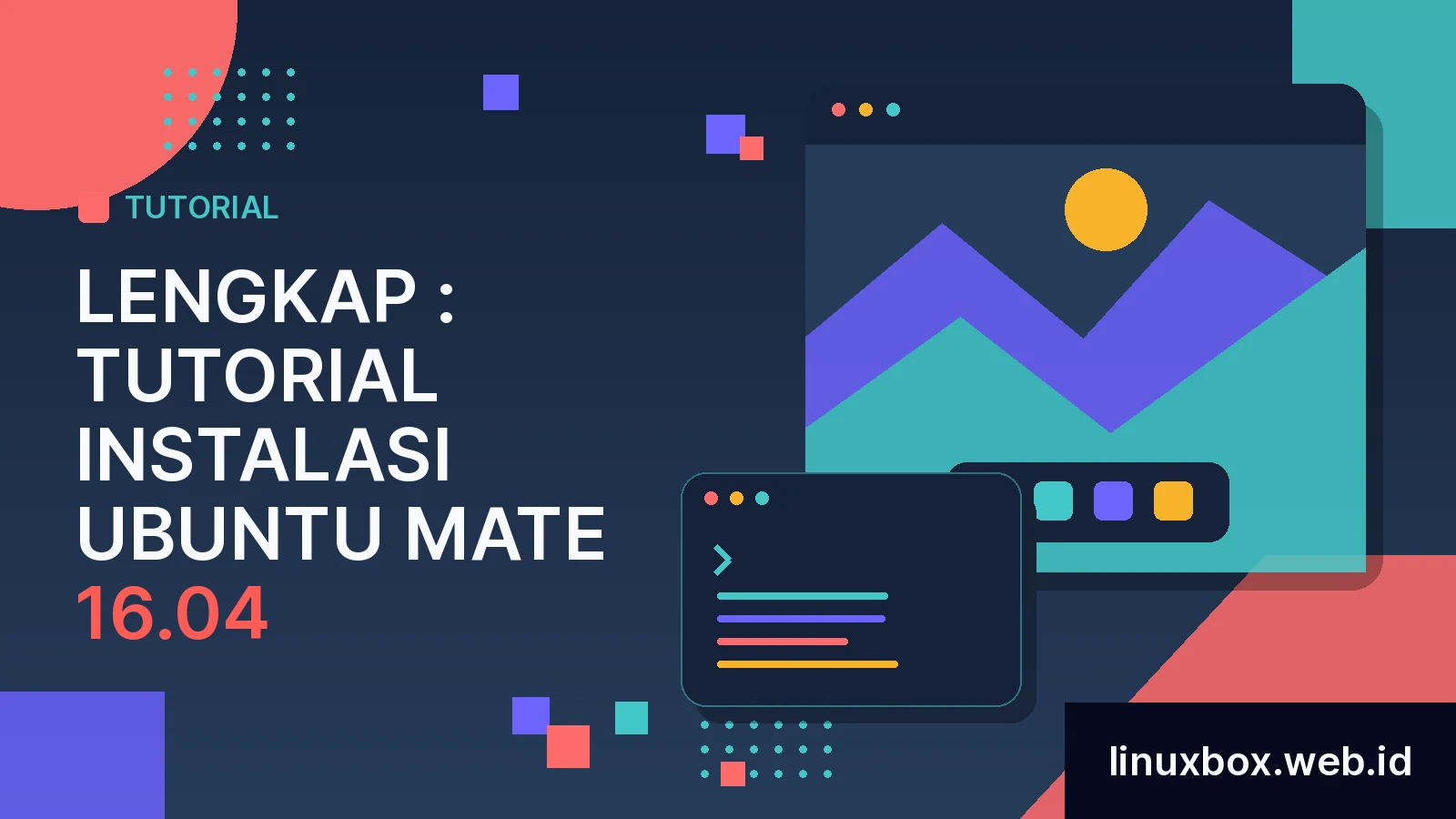 Panduan Lengkap : Tutorial Instalasi Ubuntu Mate 16.04