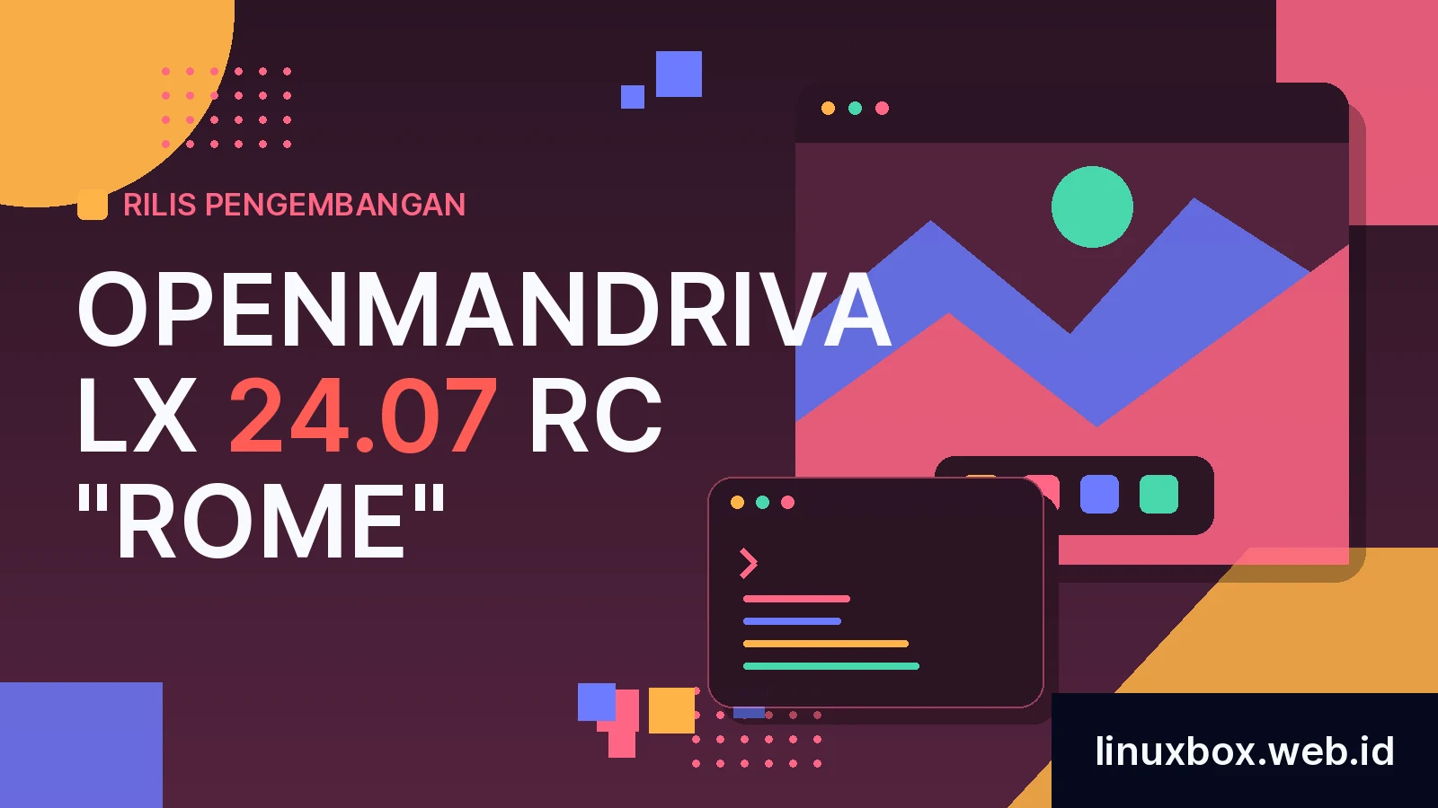 Rilis Pengembangan OpenMandriva Lx 24.07 RC "ROME"