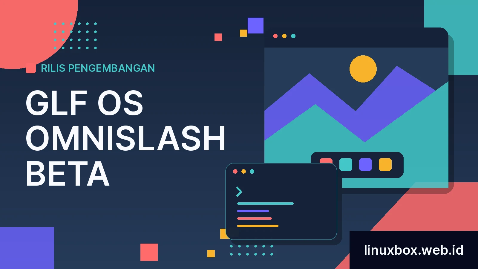 Rilis Pengembangan GLF OS Omnislash Beta