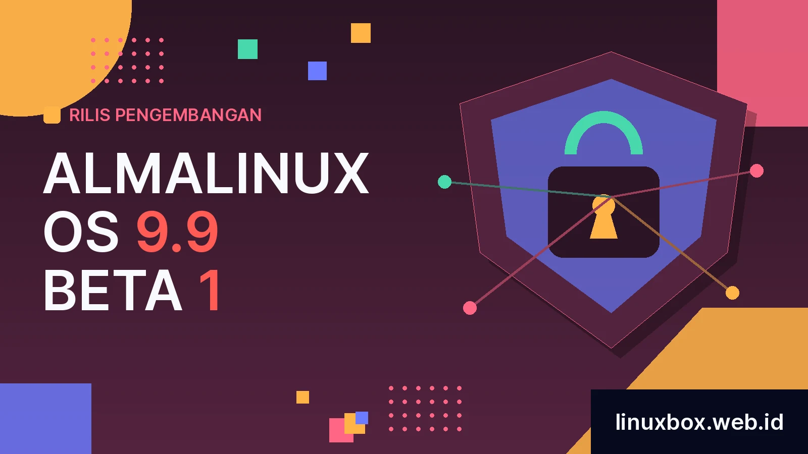 Rilis Pengembangan AlmaLinux OS 9.9 Beta 1
